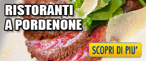 Ristoranti Consigliati a Pordenone - I migliori Ristoranti di Pordenone dove mangiar bene